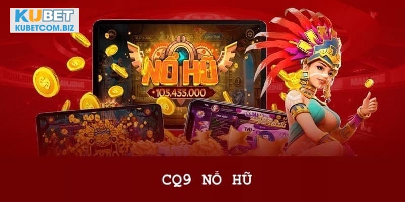 Tìm hiểu nét ấn tượng khi chơi game nổ hũ cùng Kubet